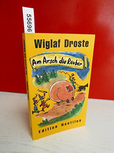 Am Arsch die Räuber