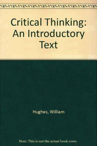 Critical Thinking: An Introductory Text