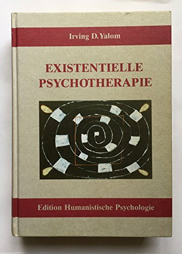 Existenzielle Psychotherapie: Mit e. Nachw. d. Autors '25 Jahre Existentielle Psychotherapie' u. e. Interview v. Ulfried Geuter 'Sich berühren lassen' (EHP - Edition Humanistische Psychologie)