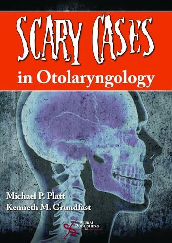 Scary Cases in Otolaryngology