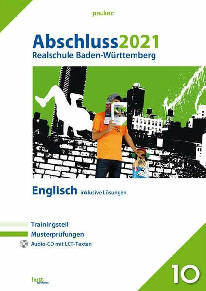 Abschluss 2021 - Realschule Baden-Württemberg Englisch: Originalprüfungen mit Trainingsteil und Audio-CD, inklusive Lösungen (pauker.)