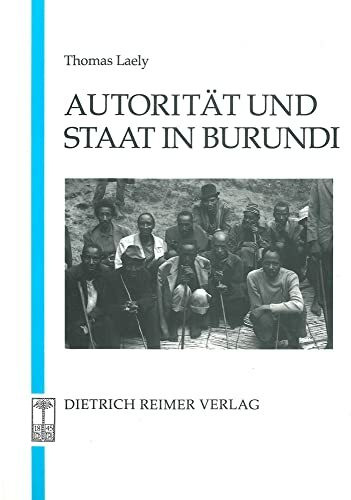 Autorität und Staat in Burundi: Diss.