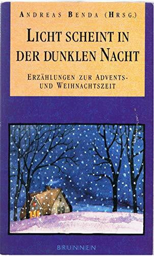 Licht scheint in der dunklen Nacht: Erzählungen zur Advents- und Weihnachtszeit (ABCteam-Taschenbücher - Brunnen)