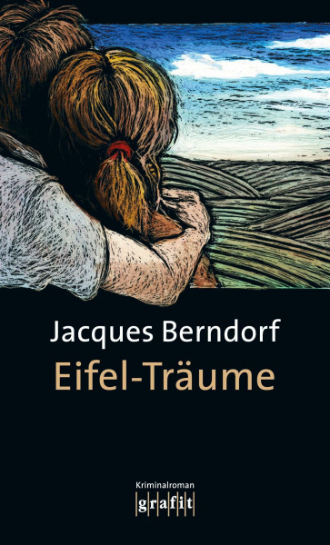 Eifel-Träume: Kriminalroman (Eifel-Krimi)