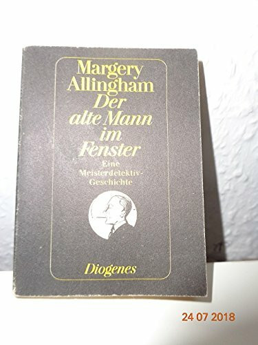 Der alte Mann im Fenster. 5 Expl. a DM 3.-. Krisenbibliothek der Weltliteratur. Eine Meisterdetektiv- Geschichte