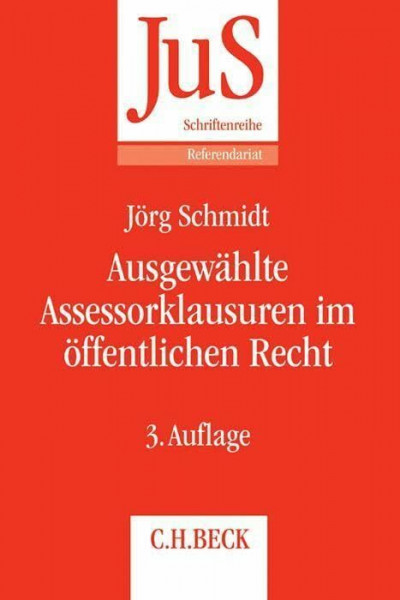 Ausgewählte Assessorklausuren im öffentlichen Recht (JuS-Schriftenreihe/Referendariat)