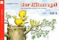Der Flötenvogel Band 2 eine Sopranblockflötenschule für Sopran-Blockflöte