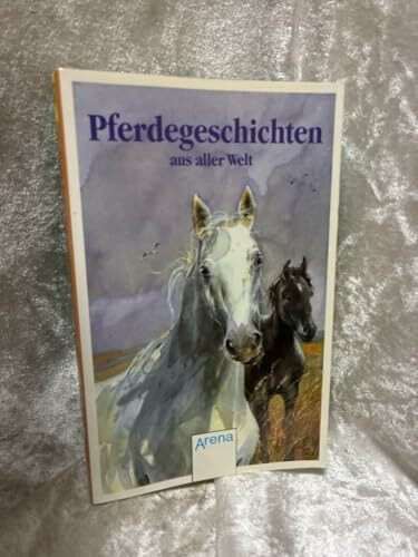 Pferdegeschichten aus aller Welt