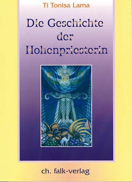 Die Geschichte der Hohenpriesterin: Teil 2
