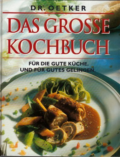 DAS GROSSE KOCHBUCH für die gute Küche und für gutes Gelingen [Hardcover] Thomas Diercks, Herbert Maass, Michael Somoroff; u. A.