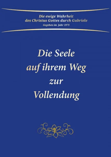 Die Seele auf ihrem Weg zur Vollendung: Bewusstseinsstufen und die Entwicklung des inneren Lebens