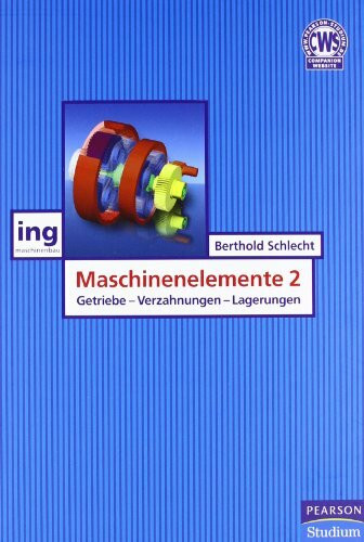 Maschinenelemente 2: Getriebe, Verzahnungen und Lagerungen (Pearson Studium - Maschinenbau)