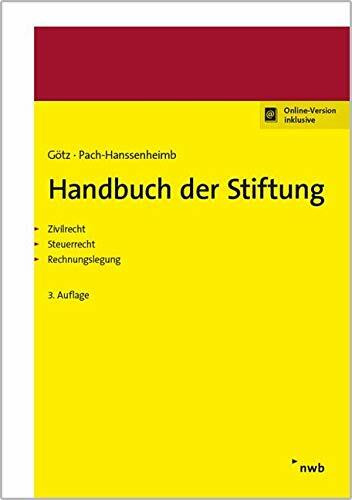 Handbuch der Stiftung: Zivilrecht. Steuerrecht. Rechnungslegung.