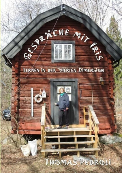 Gespräche mit Iris - Lernen in der Vierten Dimension: Lernen in der Vierten Dimension