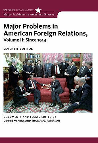 Major Problems in American Foreign Relations, Volume II: Since 1914 (Major Problems in American History Series, Band 2)
