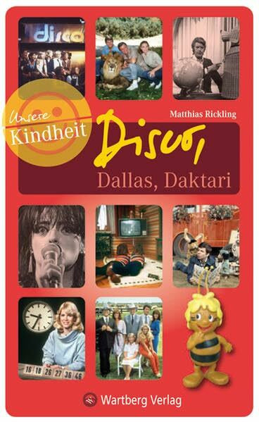 Disco, Dallas, Daktari - Faszination Fernsehen. Band 2: Unsere Kindheit