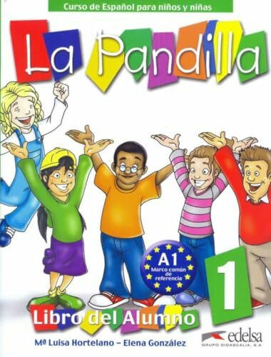 La Pandilla: Band 1 - Curso de Español para niños y niñas: Libro del Alumno, Cuaderno de Actividades: Libro del alumno + Cuaderno de ejercicios 1