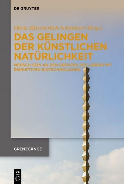 Das Gelingen der künstlichen Natürlichkeit