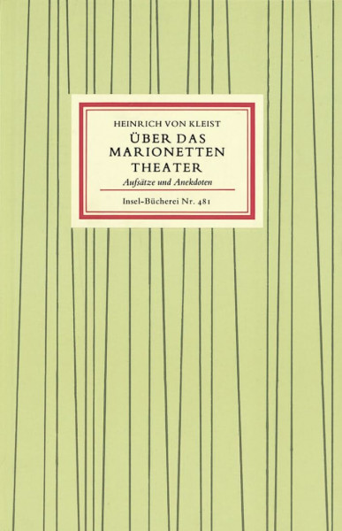 Über das Marionetten-Theater - Aufsätze und Anekdoten.