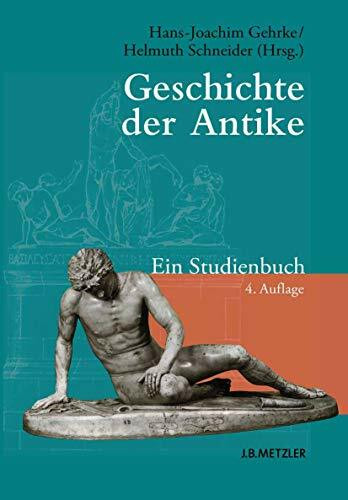 Geschichte der Antike: Ein Studienbuch