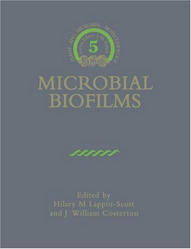 Microbial Biofilms (Plant and Microbial Biotechnology Research, Band 5)