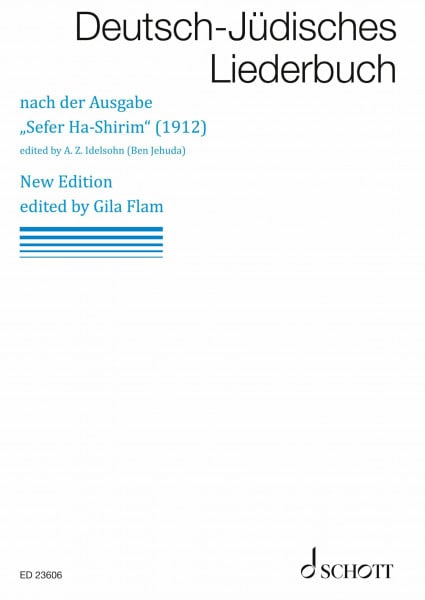 Deutsch-Jüdisches Liederbuch: „Sefer Ha-Shirim“ (1912) - edited by A. Z. Idelsohn (Ben Jehuda)