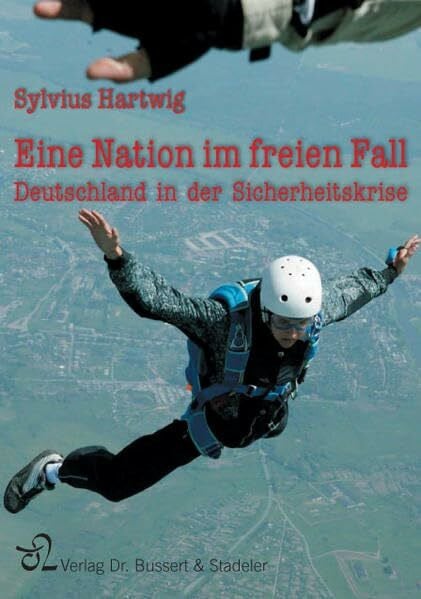 Eine Nation im freien Fall: Deutschland in der Sicherheitskrise