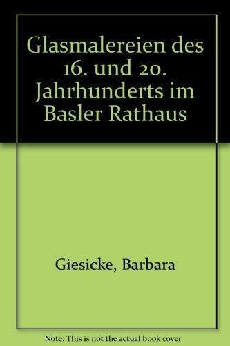 Glasmalereien des 16. und 20. Jahrhunderts im Basler Rathaus