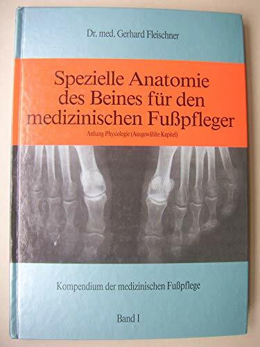 Spezielle Anatomie des Beines für den medizinischen Fusspfleger / Anhang Physiologie