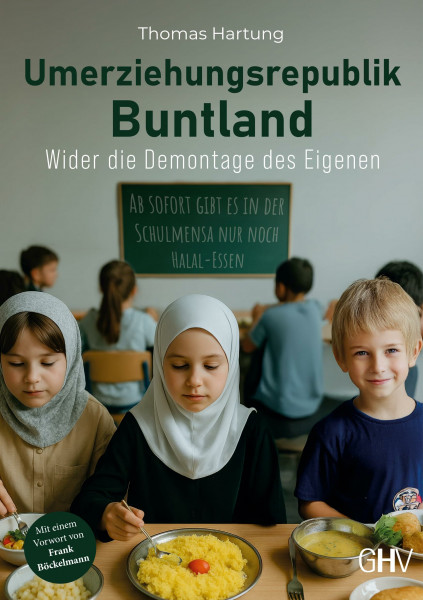 Umerziehungsrepublik Buntland: Wider die Demontage des Eigenen