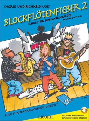 Blockflötenfieber 2: Schule für Sopranblockföte (barocke Griffweise). Auch für Tenorblockföte geeignet (FLUTE A BEC)