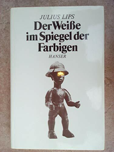 Der Weiße im Spiegel der Farbigen