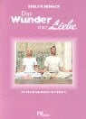 Das Wunder der Liebe: 50 Meditationen für Paare