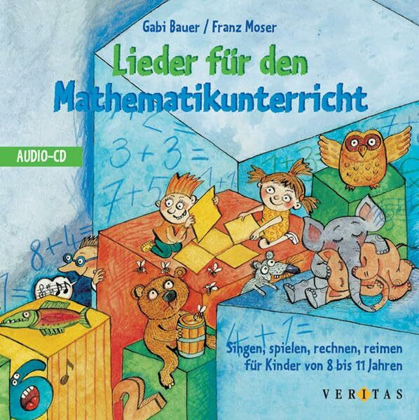 Lieder für den Mathematikunterricht: CD: Singen, spielen, rechnen, reimen für Kinder von 8 bis 11 Jahren