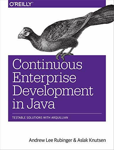 O'Reilly Media Continuous Enterprise Development In Java, Testable Solutions With Arquillian