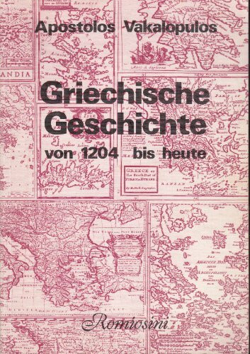 Griechische Geschichte von 1204 bis heute