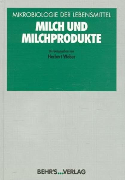 Mikrobiologie der Lebensmittel, Milch und Milchprodukte