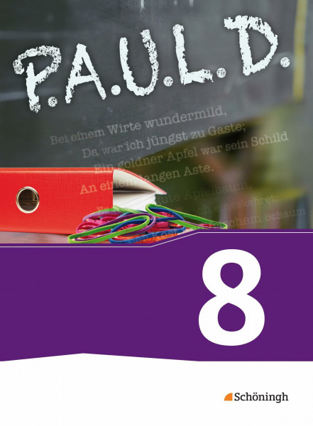P.A.U.L. D. - Persönliches Arbeits- und Lesebuch Deutsch - Für Gymnasien und Gesamtschulen - Bisherige Ausgabe: Schulbuch 8