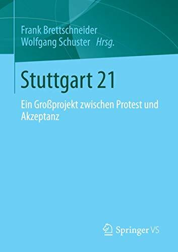 Stuttgart 21: Ein Großprojekt zwischen Protest und Akzeptanz