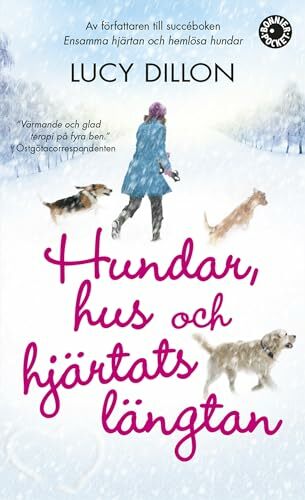 Hundar, hus och hjärtats längtan Hundar, hus och hjärtats längtan