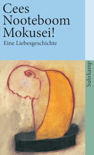 Mokusei!: Eine Liebesgeschichte (suhrkamp taschenbuch)