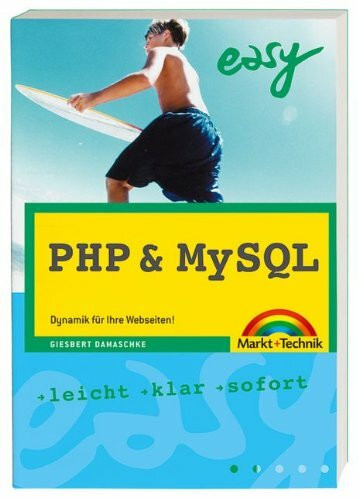 PHP & MySQL: Dynamik für Ihre Webseiten! (easy)