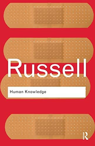 Human Knowledge: Its Scope and Limits (Routledge Classics)