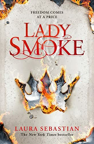 Lady Smoke: Laura Sebastian (The Ash Princess Trilogy)