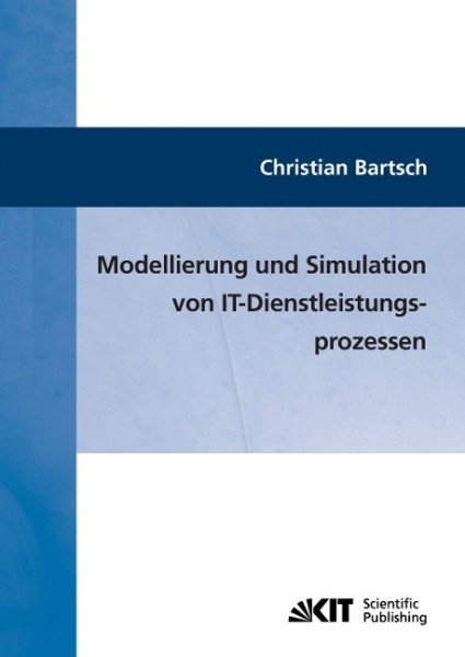 Modellierung und Simulation von IT-Dienstleistungsprozessen