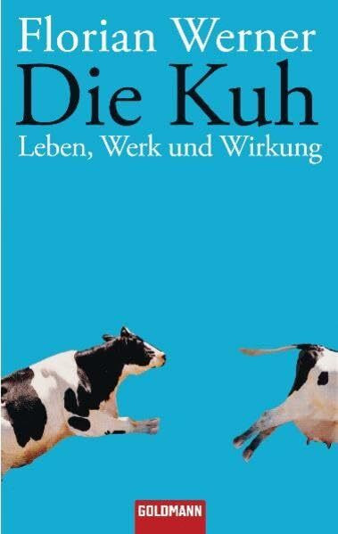 Die Kuh: Leben, Werk und Wirkung