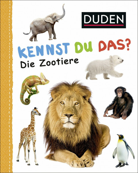 Duden 12+: Kennst du das? Die Zootiere: ab 12 Monaten (DUDEN Pappbilderbücher Kennst Du das?, Band 13)