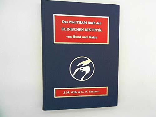 Das Waltham Buch der klinischen Diätetik von Hund und Katze