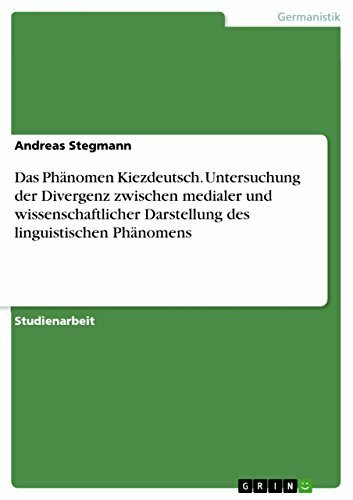 Das Phänomen Kiezdeutsch. Untersuchung der Divergenz zwischen medialer und wissenschaftlicher Darstellung des linguistischen Phänomens
