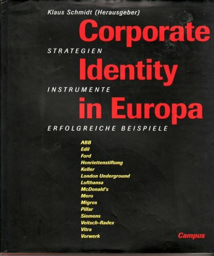 Corporate Identity in Europa: Strategien, Instrumente, erfolgreiche Beispiele